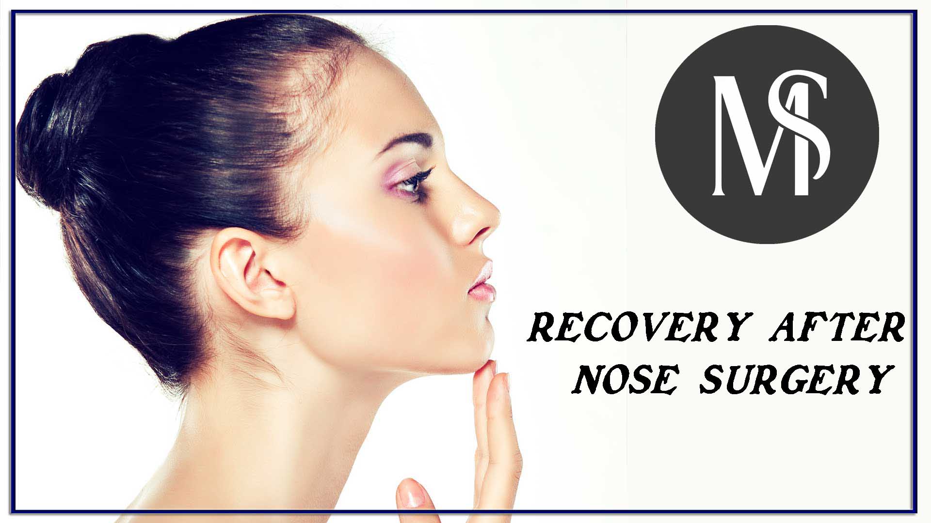 Recovery after nose surgery